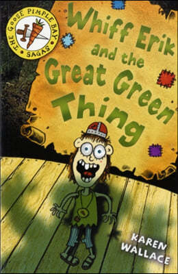 Whiff Eric and the Great Green Thing
