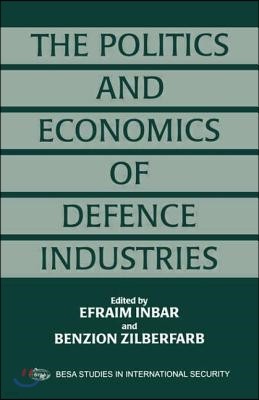 The Politics and Enonomics of Defence Industries