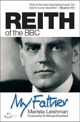 Reith of the BBC: My Father