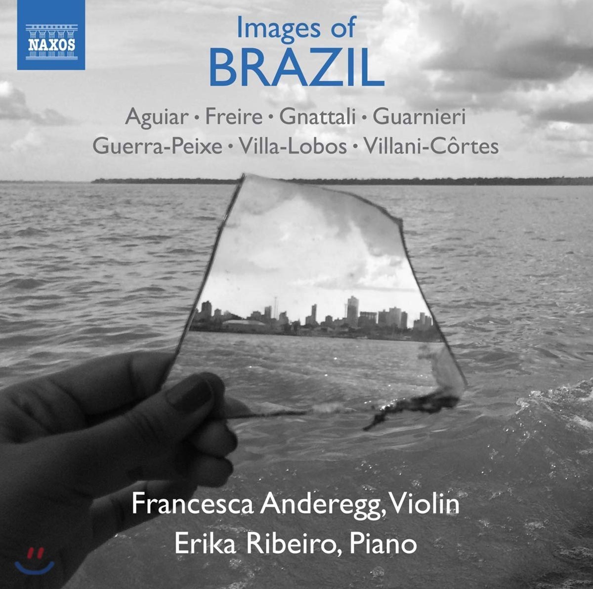 Francesca Anderegg 브라질 출신 작곡가들의 바이올린과 피아노를 위한 작품집 (Images Of Brazil)