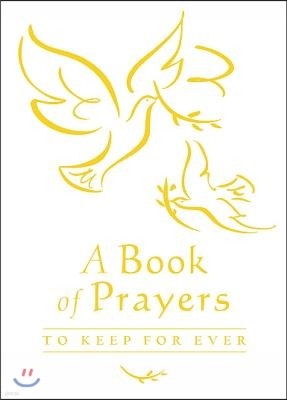 A Book of Prayers to Keep for Ever