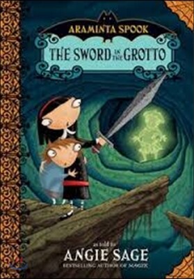 Araminta Spookie #2 : The Sword in the Grotto