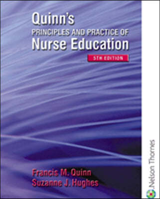 Quinn's Principles and Practice of Nurse Education