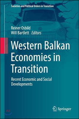 Western Balkan Economies in Transition: Recent Economic and Social Developments