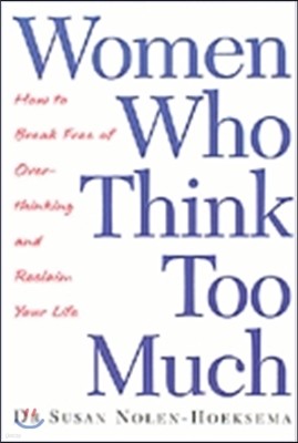 The Women Who Think Too Much