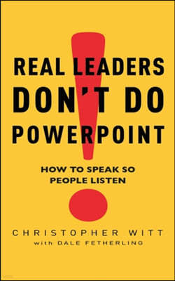 The Real Leaders Don't Do Powerpoint