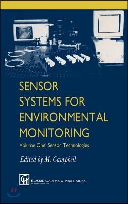Sensor Systems for Environmental Monitoring: Volume One: Sensor Technologies