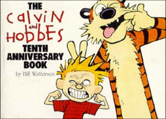 The Calvin & Hobbes:Tenth Anniversary Book