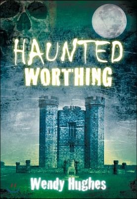 Haunted Worthing