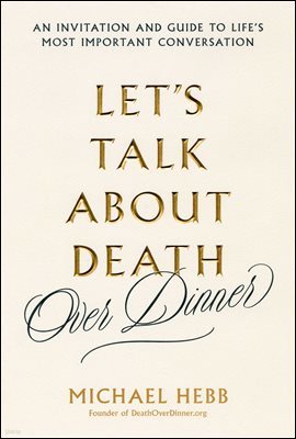 Let's Talk about Death (over Dinner)