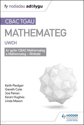 TGAU CBAC Canllaw Adolygu Mathemateg Uwch (WJEC GCSE Maths Higher
