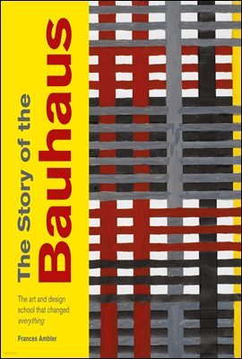 The Story of the Bauhaus