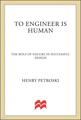 To Engineer is Human