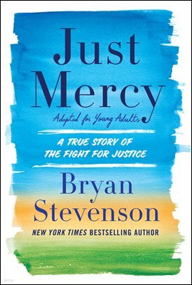 Just Mercy (Adapted for Young Adults)