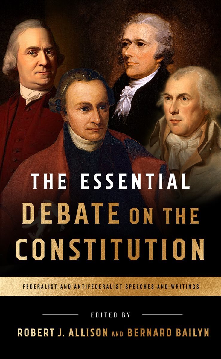 The Essential Debate on the Constitution