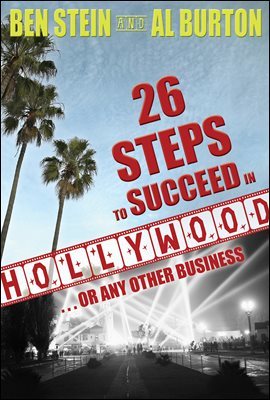 26 Steps to Succeed In Hollywood...or Any Other Business