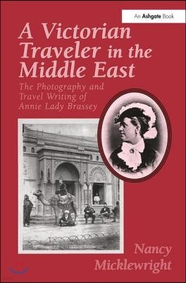 A Victorian Traveler in the Middle East