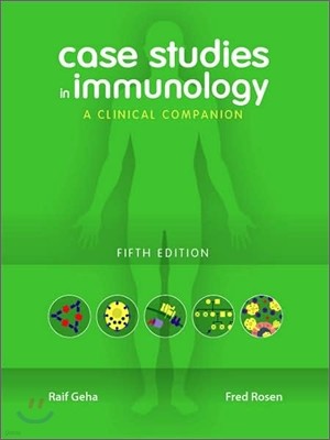 Case Studies in Immunology : A Clinical Companion