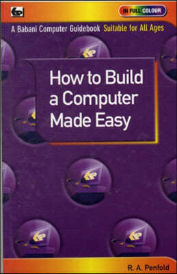 How to Build a Computer Made Easy