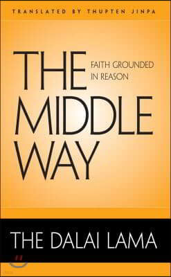 The Middle Way: Faith Grounded in Reason