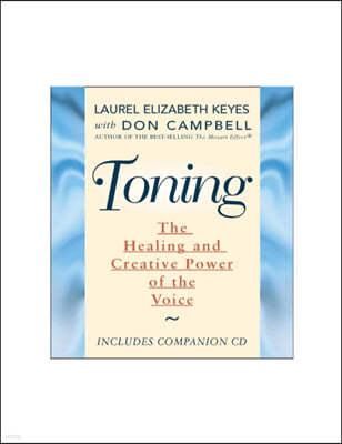 Toning: The Creative and Healing Power of the Voice [With CD]