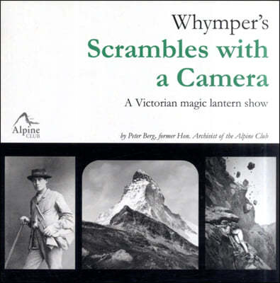 Whymper's Scrambles with a Camera