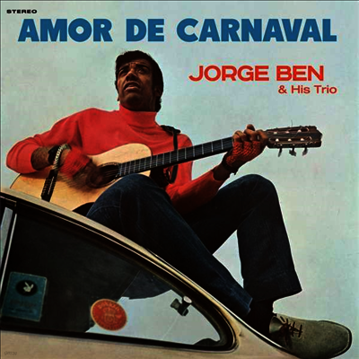 Jorge Ben & His Trio — Amor De Carnaval (Remastered) 앨범 커버