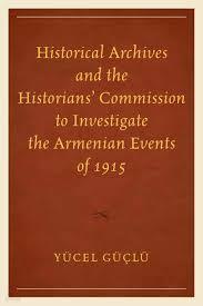 Historical Archives and the Historians' Commission to Investigate the Armenian Events of 1915 (Paperback)