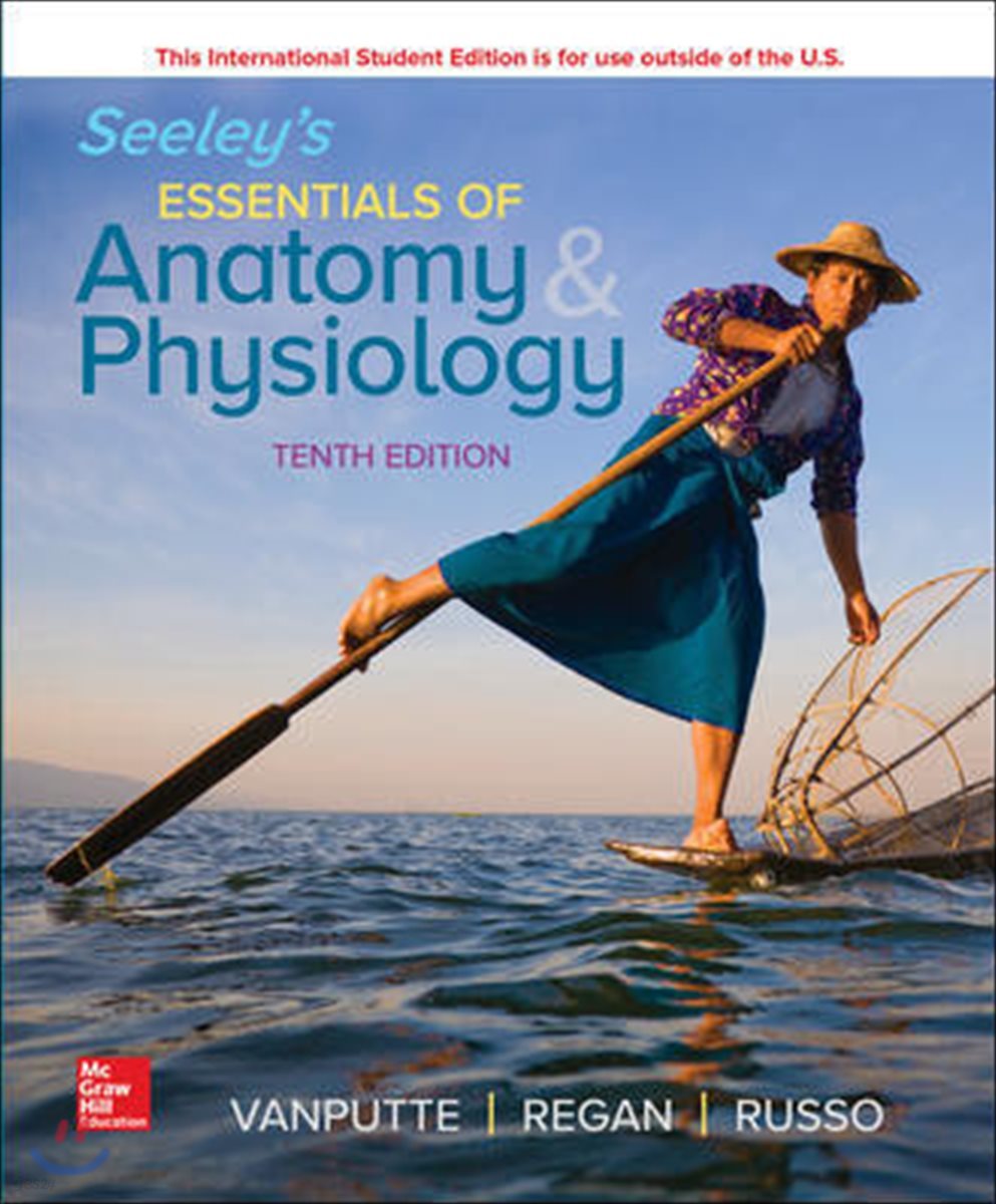 Seeley's Essentials of Anatomy and Physiology, 10/E