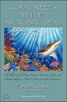 Coral Reefs in the Microbial Seas