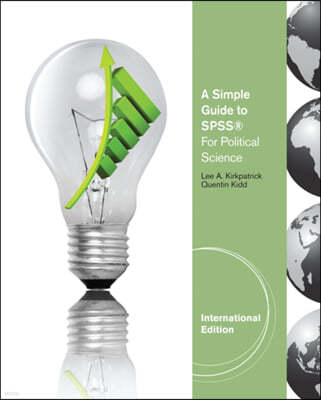 A Simple Guide to SPSS  for Political Science, International Edition
