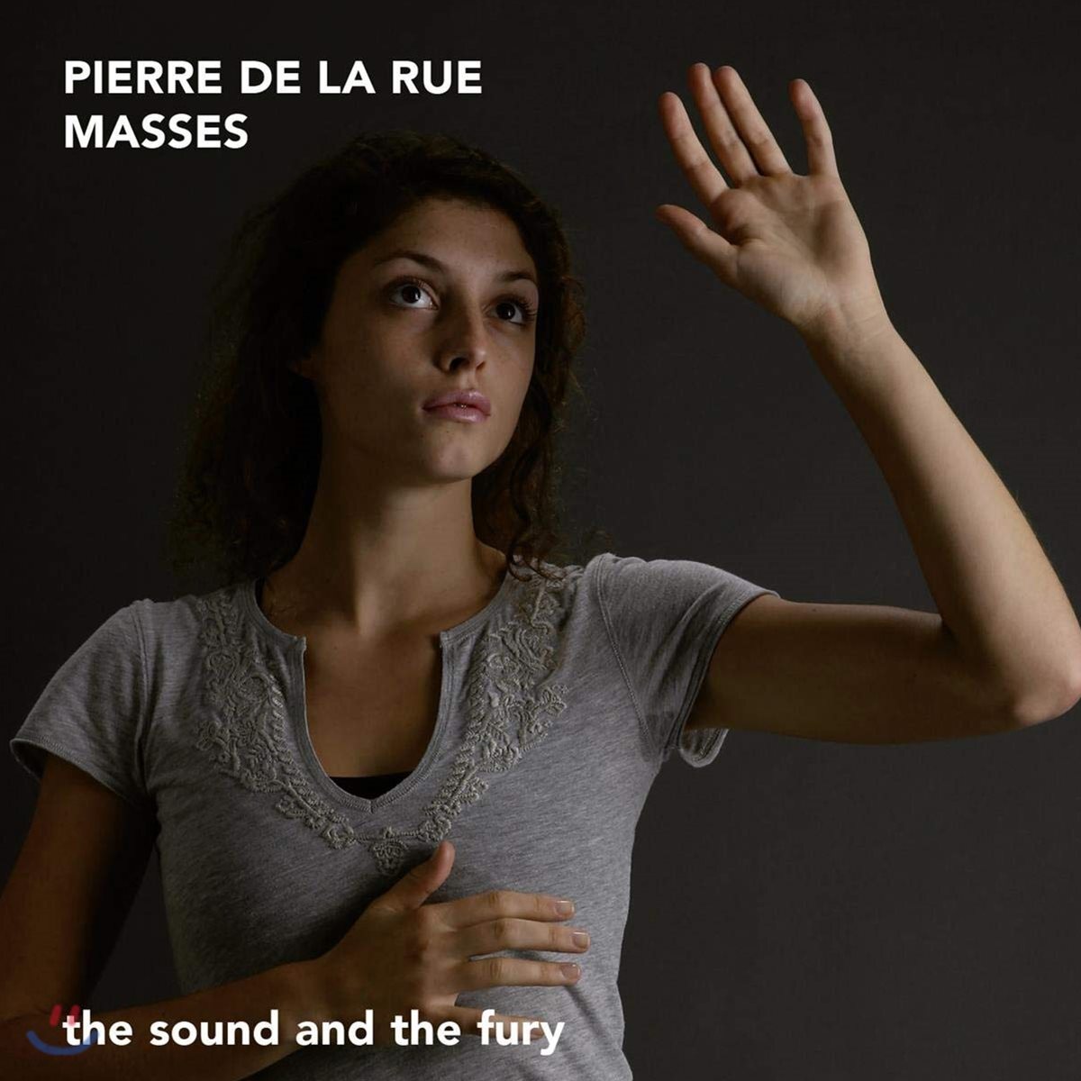 The Sound And The Fury 피에르 드 라 뤼: 미사곡 작품집 (Pierre de la Rue: Masses)