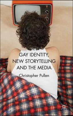 Gay Identity, New Storytelling and the Media