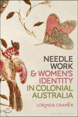 Needlework and Womens Identity in Colonial Australia