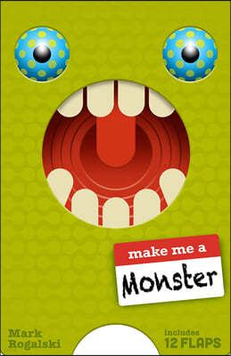 Make Me a Monster: (Juvenile Fiction, Kids Novelty Book, Children's Monster Book, Children's Lift the Flaps Book)