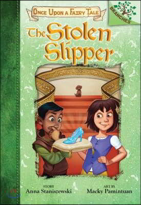 The Stolen Slipper: A Branches Book (Once Upon a Fairy Tale #2): Volume 2