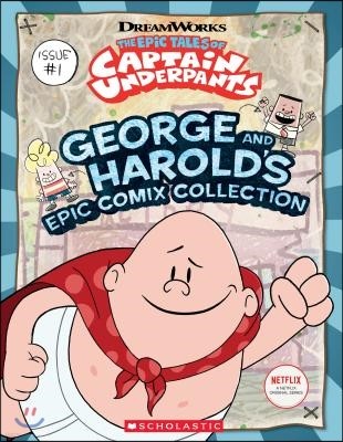 George and Harold's Epic Comix Collection Vol. 1 (the Epic Tales of Captain Underpants Tv)