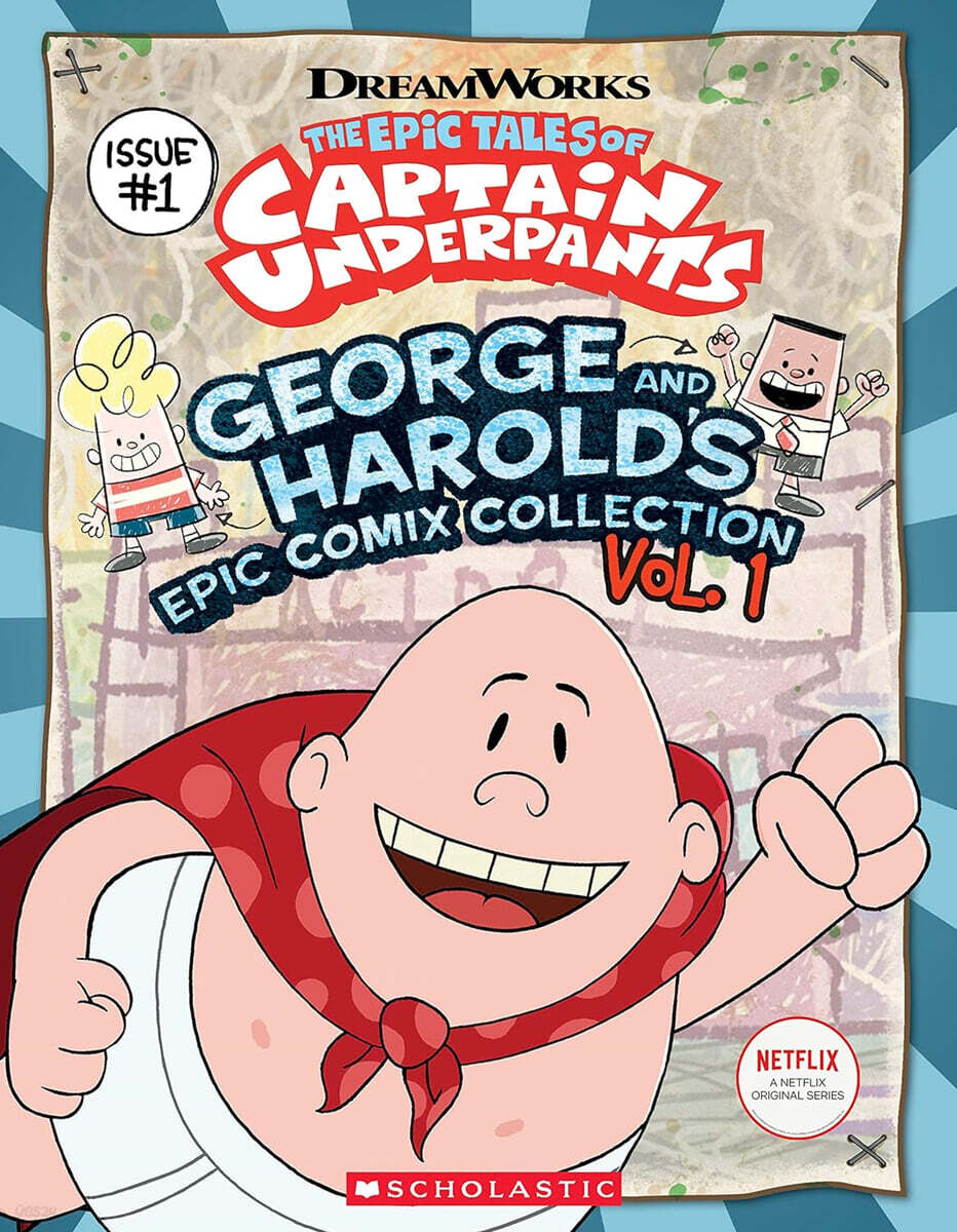The Epic Tales of Captain Underpants #01 : George and Harold's Epic Comix Collection