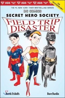 Field Trip Disaster (DC Comics: Secret Hero Society #5): Volume 5