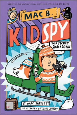 Mac B., Kid Spy #3 : Top Secret Smackdown 