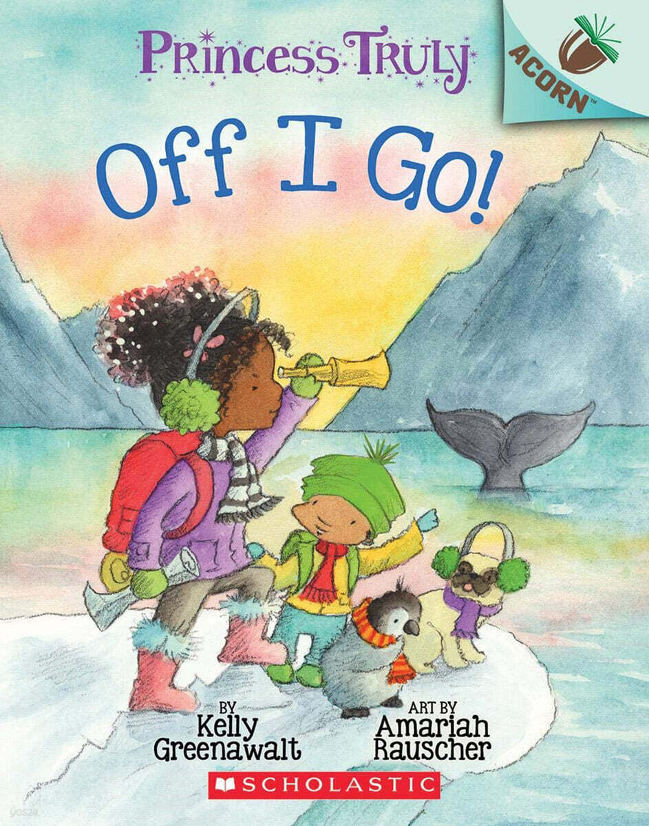 Princess Truly #2: Off I Go! (An Acorn Book)