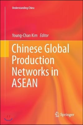 Chinese Global Production Networks in ASEAN