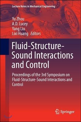 Fluid-Structure-Sound Interactions and Control: Proceedings of the 3rd Symposium on Fluid-Structure-Sound Interactions and Control