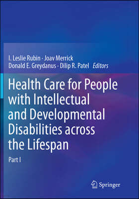 Health Care for People With Intellectual and Developmental Disabilities Across the Lifespan