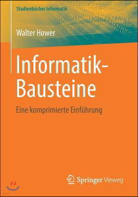 Informatik-Bausteine: Eine Komprimierte Einfuhrung