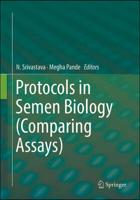 Protocols in Semen Biology