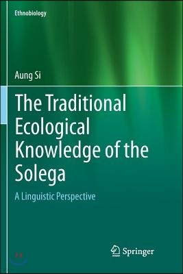 The Traditional Ecological Knowledge of the Solega: A Linguistic Perspective