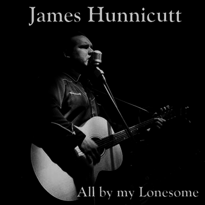 James Hunnicutt — All By My Lonesome 앨범 커버