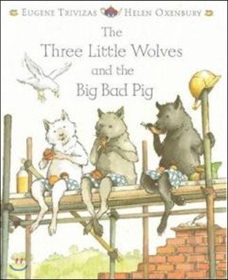 The Three Little Wolves and the Big Bad Pig