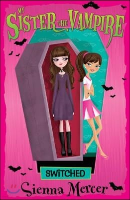 My Sister the Vampire #01 : Switched